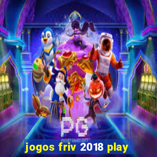 jogos friv 2018 play